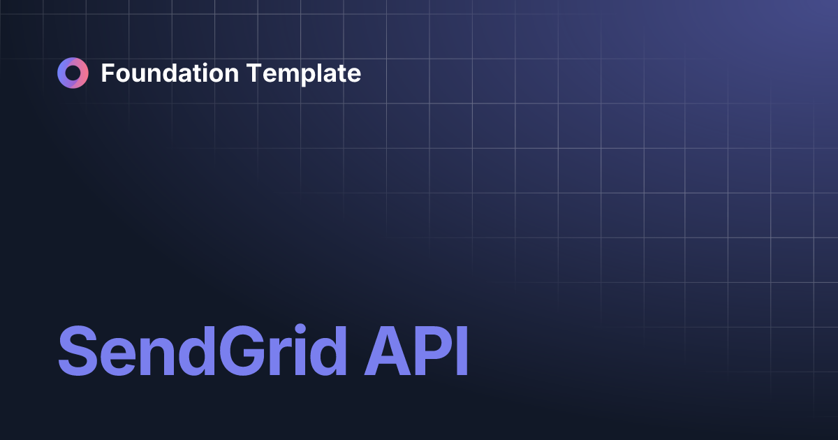 SendGrid API | Foundation Template